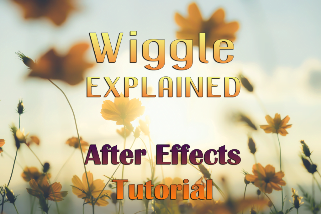 adobe after effects wiggle explained tutorial